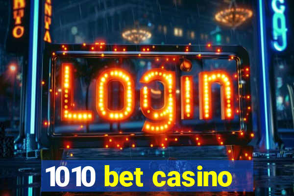 1010 bet casino